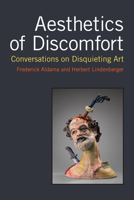 Aesthetics of Discomfort: Conversations on Disquieting Art 0472073001 Book Cover