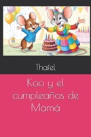 Koo y el cumpleaños de Mamá (Spanish Edition) B0DTQ8MLCY Book Cover