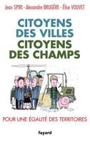 Citoyens Des Villes, Citoyens Des Champs: Pour Une Égalité Des Territoires 2213669066 Book Cover