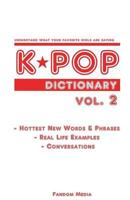 Kpop Dictionary Vol. 2: Understand What Your Favorite Idols Are Saying 1533321485 Book Cover