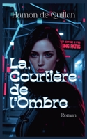 La Courtière de l'ombre (French Edition) B0FH7QPQQ8 Book Cover