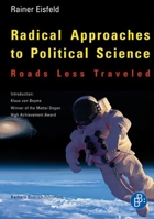 Radical Approaches to Political Science: Roads Less Traveled 3847400282 Book Cover