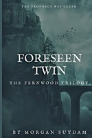 The FernWood Trilogy; Foreseen Twin B08WJTQHTD Book Cover