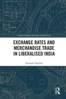 Exchange Rates and Merchandise Trade in Liberalised India 1138585203 Book Cover