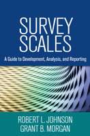 Survey Scales: A Guide to Development, Analysis, and Reporting 1462526969 Book Cover