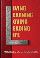 Living, Learning, Loving, Leading, Life B0GZ4CNNNZ Book Cover