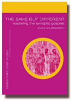 Same But Different: Exploring the Synoptic Gospels 1853117013 Book Cover