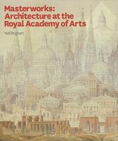 Masterworks: Architecture at The Royal Academy 1905711832 Book Cover