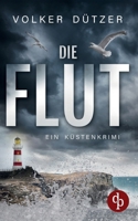 Die Flut: Ein Küstenkrimi 3989980319 Book Cover