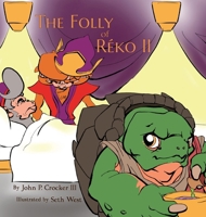 Folly of Reko II 1947517228 Book Cover