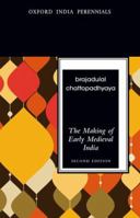 The Making of Early Medieval India 0198077254 Book Cover