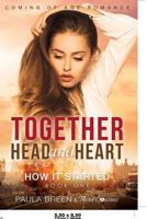 How it Started (Together Head and Heart, #1) 1681851113 Book Cover