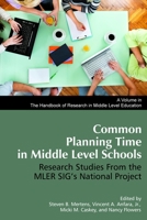Common Planning Time in Middle Level Schools: Research Studies from the Mler Sig's National Project 1623961025 Book Cover