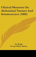 Clinical Memoirs On Abdominal Tumurs And Intumescence 1164607448 Book Cover