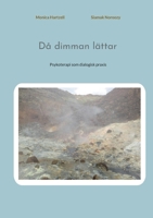 Då dimman lättar: Psykoterapi som dialogisk praxis 9180977693 Book Cover