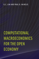 Computational Macroeconomics for the Open Economy: 0 0262123061 Book Cover