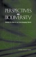 Perspectives on Biodiversity: Valuing Its Role in an Everchanging World 030906581X Book Cover