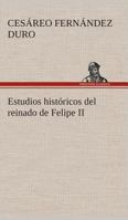 Estudios históricos del reinado de Felipe II B0C39WV5S6 Book Cover