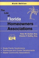 Law of Florida Homeowners' Associations: Single Family Subdivisions Townhouse & Cluster Developments Master Community Associations 1683340116 Book Cover