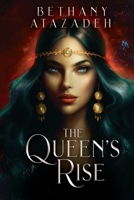 The Queen's Rise: Series Omnibus (Books 1 - 3) B0F23CSNQ6 Book Cover