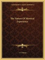 The Nature Of Mystical Experience 1425370578 Book Cover
