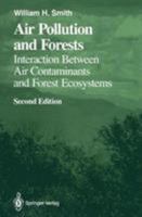 Air Pollution and Forests: Interactions Between Air Contaminants and Forest Ecosystems 1461279550 Book Cover