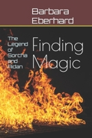Finding Magic: The Legend of Sorcha and Aidan 1505911931 Book Cover