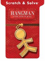 Scratch  Solve® Hangman for Your Bag 1402767854 Book Cover