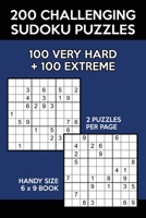 200 Challenging Sudoku Puzzles: 100 Very Hard & 100 Extreme 9x9 Grids 1087153719 Book Cover
