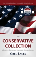 The Conservative Collection: A Guide to History and Politics in Modern America 0989026035 Book Cover