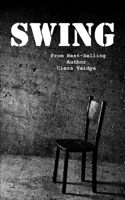 Swing: (Based on True Events) 1712099698 Book Cover