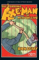 The Terrible Axe-Man of New Orleans 1681121794 Book Cover