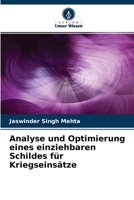 Analyse und Optimierung eines einziehbaren Schildes f�r Kriegseins�tze 620412918X Book Cover