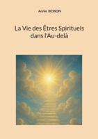 La Vie des Êtres Spirituels dans l'Au-delà 2322615692 Book Cover