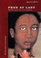 Free at Last: The Struggle for Civil Rights (Literature and Thought Series) 0789152126 Book Cover