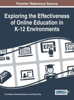 Exploring the Effectiveness of Online Education in K-12 Environments 1466663839 Book Cover