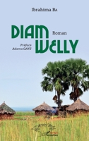Diam Welly: Roman (Harmattan Sénégal) (French Edition) 2343209154 Book Cover