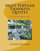 Most Popular Thankful Quotes: Beautifully Illustrated 1500426474 Book Cover