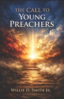The Call to Young Preachers B0GQJRKM5L Book Cover