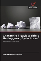 Znaczenie i jezyk w dziele Heideggera "Bycie i czas" (Polish Edition) 620991893X Book Cover
