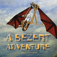 A Bezert Adventure 1483599744 Book Cover