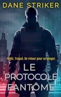 Le Protocole Fantôme (French Gid Kane Thrillers) (French Edition) B0FNT9K457 Book Cover