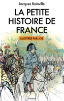 La Petite Histoire de France: illustrations de Job B083XGK19M Book Cover