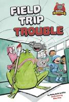 Field Trip Trouble 1515844161 Book Cover