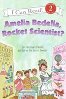 Amelia Bedelia, Rocket Scientist? (I Can Read Book 2) 0060518898 Book Cover