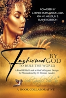 Fashioned by God to Rule the World 1736661914 Book Cover