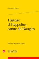 Histoire d'Hyppolite, Comte de Douglas (French Edition) 2406173445 Book Cover