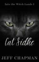Cat Sidhe: Into the Witch Lands I 1720368791 Book Cover