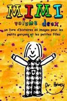 Mimi Volume Deux, Un Livre d'Histoires En Images Pour Les Petits Gar�ons Et Les Petites Filles 1479220922 Book Cover