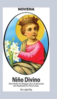 Novena De Niño Divino para Pedir un Milagro que se necesita ver Realizado en Pocos Días (Corazon Renovado) (Spanish Edition) 1625043074 Book Cover